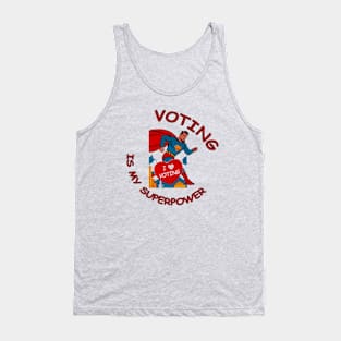 Voting Is My Super Power Tank Top